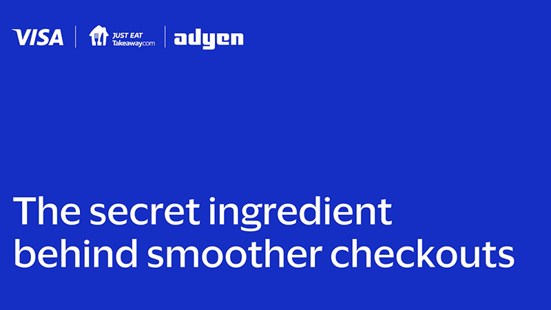 Visa logo, Just Eat Takeaway.com logo and Adyen logo with the title “The secret ingredient behind smoother checkouts